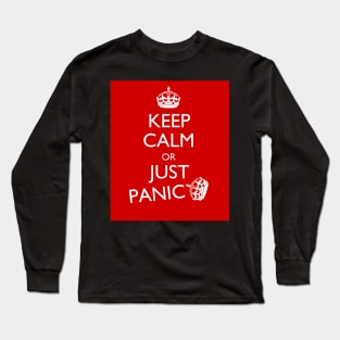 Keep Calm or just panic Long Sleeve T-Shirt